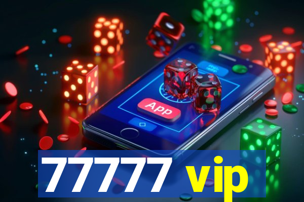 77777 vip
